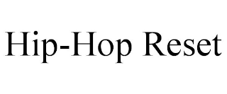 HIP-HOP RESET