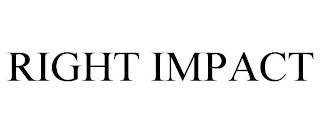 RIGHT IMPACT