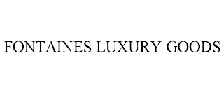 FONTAINES LUXURY GOODS