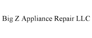 BIG Z APPLIANCE REPAIR LLC