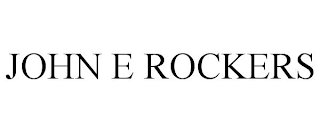JOHN E ROCKERS