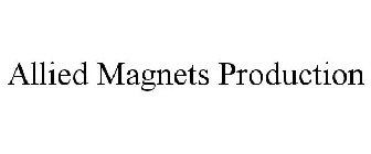 ALLIED MAGNETS PRODUCTION