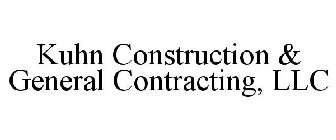 KUHN CONSTRUCTION & GENERAL CONTRACTING, LLC