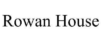 ROWAN HOUSE