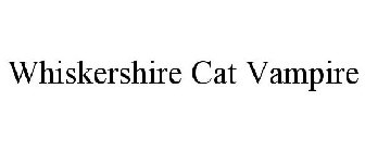 WHISKERSHIRE CAT VAMPIRE