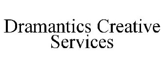 DRAMANTICS CREATIVE SERVICES