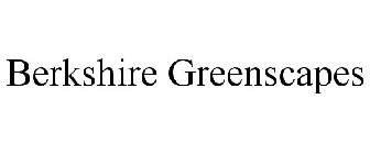 BERKSHIRE GREENSCAPES