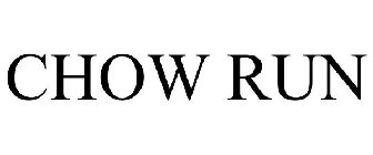 CHOW RUN
