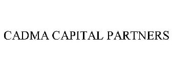 CADMA CAPITAL PARTNERS