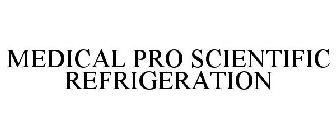 MEDICAL PRO SCIENTIFIC REFRIGERATION