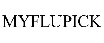 MYFLUPICK