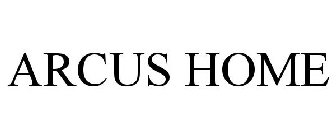 ARCUS HOME