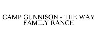 CAMP GUNNISON - THE WAY FAMILY RANCH