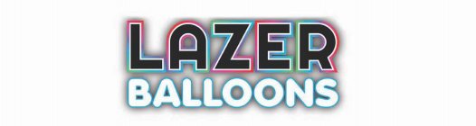 LAZER BALLOONS