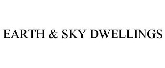 EARTH & SKY DWELLINGS