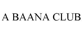 A BAANA CLUB