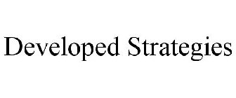 DEVELOPED STRATEGIES