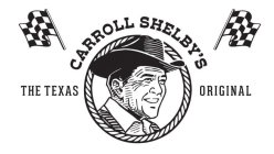 CARROLL SHELBY'S THE TEXAS ORIGINAL