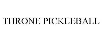 THRONE PICKLEBALL