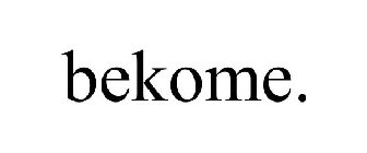 BEKOME.