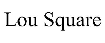 LOU SQUARE