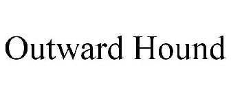 OUTWARD HOUND