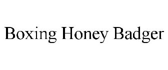 BOXING HONEY BADGER