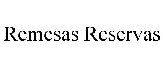 REMESAS RESERVAS