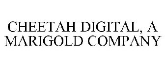 CHEETAH DIGITAL, A MARIGOLD COMPANY