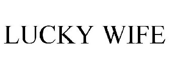 LUCKY WIFE