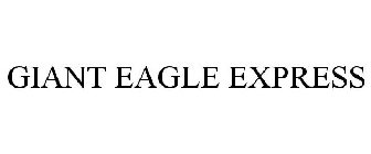 GIANT EAGLE EXPRESS