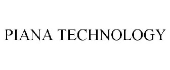 PIANA TECHNOLOGY