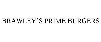 BRAWLEY'S PRIME BURGERS