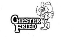 CHESTER FRIED