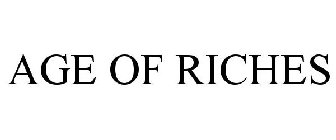 AGE OF RICHES