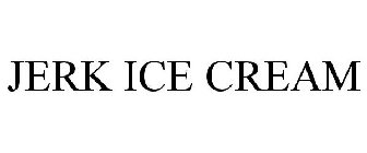 JERK ICE CREAM