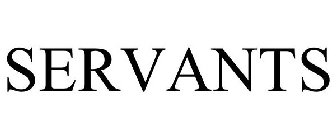 SERVANTS