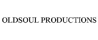 OLDSOUL PRODUCTIONS