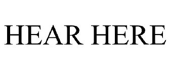 HEAR HERE