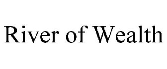 RIVER OF WEALTH