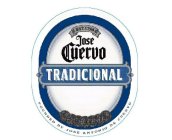 JOSE CUERVO TRADICIONAL EST. 1795 FOUNDED BY JOSE ANTONIO DE CUERVO