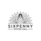 SIXPENNY OYSTER HALL