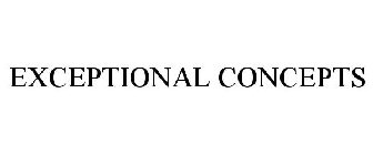 EXCEPTIONAL CONCEPTS