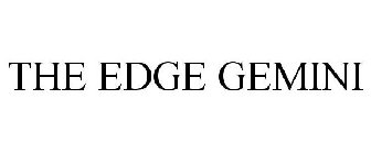 THE EDGE GEMINI