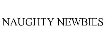 NAUGHTY NEWBIES
