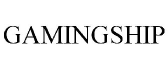 GAMINGSHIP
