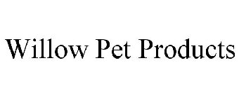 WILLOW PET PRODUCTS