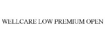 WELLCARE LOW PREMIUM OPEN