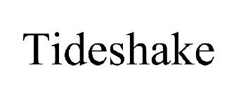 TIDESHAKE