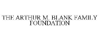 THE ARTHUR M. BLANK FAMILY FOUNDATION